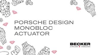 Juwelier-Becker-Glossar-Porsche Design Monobloc Actuator