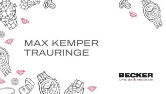 Juwelier-Becker-Glossar-Max Kemper Trauringe