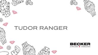 Juwelier-Becker-Glossar-TUDOR Ranger