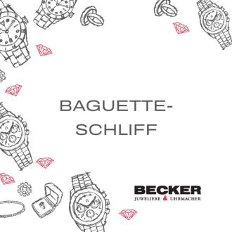 Baguette-Schliff