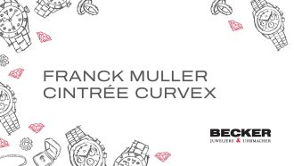 Juwelier-Becker-Glossar-Franck Muller Cintrée Curvex