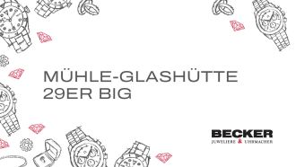 Juwelier-Becker-Glossar-Mühle-Glashütte 29er Big