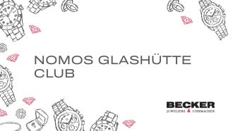 Juwelier-Becker-Glossar-Nomos Glashütte Club