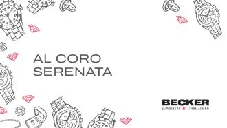 Juwelier-Becker-Glossar-Al Coro Serenata