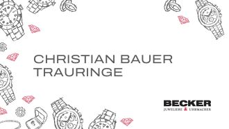 Juwelier-Becker-Glossar-Christian Bauer Trauringe