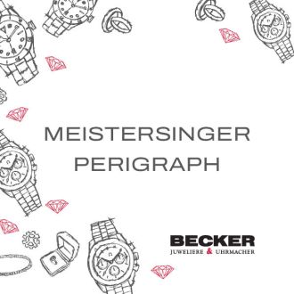 MeisterSinger Perigraph